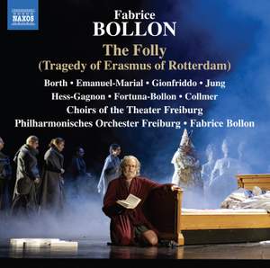 Fabrice Bollon: the Folly (tragedy of Erasmus of Rotterdam)