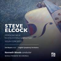 Steve Elcock: Symphony No. 8; Violin Concerto