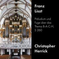 Liszt: Präludium und Fuge über das Thema B-A-C-H, S. 260