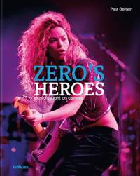 Zero’s Heroes: Music Caught on Camera