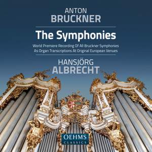 Anton Bruckner Project: the Symphonies (organ Transcriptions)