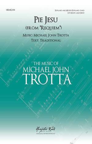 Michael John Trotta: Pie Jesu Soprano/Mezzo Soprano Duet