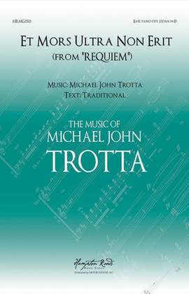 Michael John Trotta: Et Mors Ultra Non Erit Bass Vocal Solo