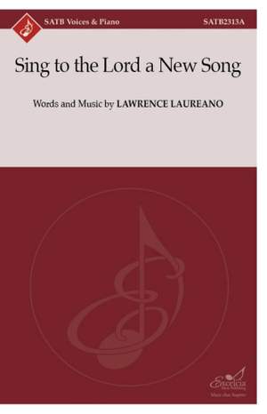 Lawrence Laureano: Sing to the Lord a New Song SATB
