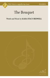 Kara Stacy Bedwell: The Bouquet