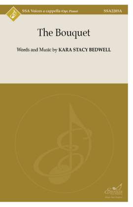 Kara Stacy Bedwell: The Bouquet