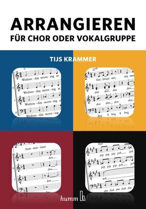 Tijs Krammer: Arrangieren für Chor oder Vokalgruppe