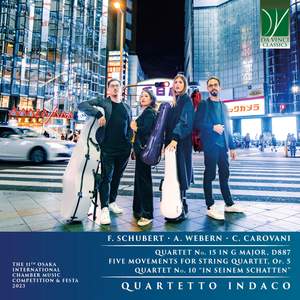 F. Schubert, A. Webern, C. Carovani: Quartet No. 15 D887, Five Movements Op. 5, Quartet No. 10