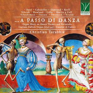 ...A Passo Di Danza, Organ Music on Dance Themes and Variations (Gaetano Callido Organ (1797-99) - Candide Di Cadore)