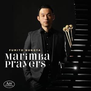 Marimba Prayers - Works by Bach, Albert, Arlen, Morricone et al.