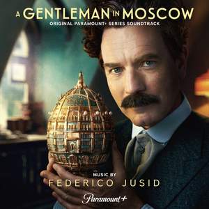 A Gentleman in Moscow (Original Paramount+ Series Soundtrack)