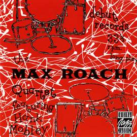 The Max Roach Quartet Featuring Hank Mobley