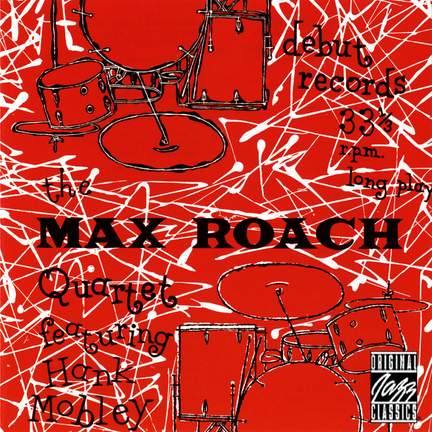 The Max Roach Quartet Featuring Hank Mobley