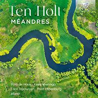 Ten Holt: Meandres