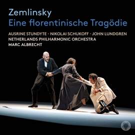 Zemlinsky: Eine Florentinische Tragodie