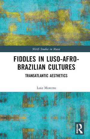 Fiddles in Luso-Afro-Brazilian Cultures: Transatlantic Aesthetics