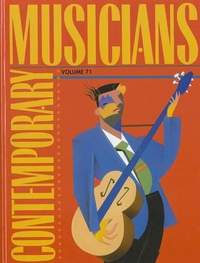 Contemporary Musicians, Volume 71: Profiles of the People in Music
