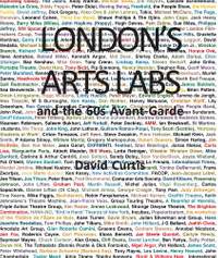 London's Arts Labs and the 60s Avant-Garde