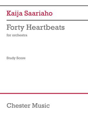 Kaija Saariaho: Forty Heartbeats