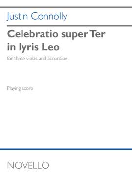 Justin Connolly: Celebratio super Ter in lyris Leo, Op. 29/II