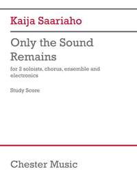 Kaija Saariaho: Only The Sound Remains (Study Score)