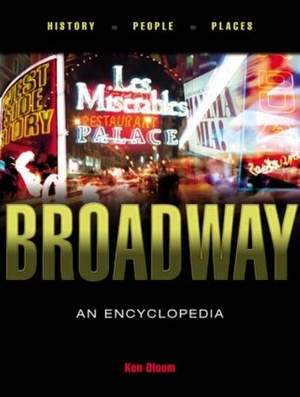 Broadway: An Encyclopedia