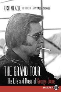 The Grand Tour: The Life and Music of George Jones [Large Print]
