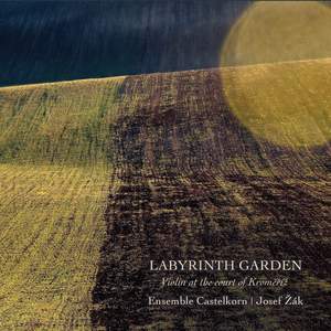 Labyrinth Garden: Violin at the Court of Kroměříž