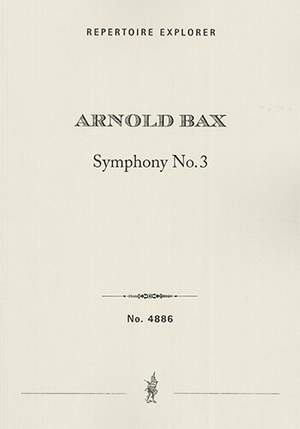 Bax, Arnold: Symphony No. 3