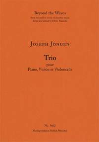 Jongen, Joseph: Piano Trio No. 1 Op. 10
