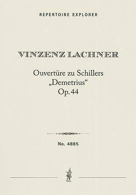 Lachner, Vinzenz: Overture to Schiller’s 'Demetrius' Op.44