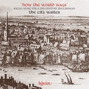 How the World Wags: Social Music for a 17th-Century Englishman