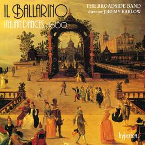 Il Ballarino: Italian Dances, c. 1600