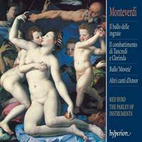 Monteverdi: Il ballo delle ingrate & Other Works