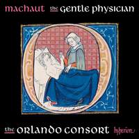 Machaut: The Gentle Physician (Complete Machaut Edition 6)