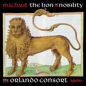 Machaut: The Lion of Nobility (Complete Machaut Edition 8)