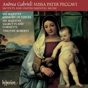 Andrea Gabrieli: Missa Pater peccavi & Other Works