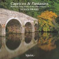 Caprices & Fantasies: Romantic Harp Music of the 19th Century, Vol. 3