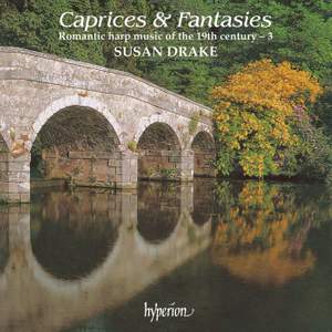Caprices & Fantasies: Romantic Harp Music of the 19th Century, Vol. 3