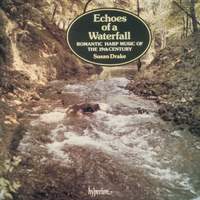 Echoes of a Waterfall: Romantic Harp Music of the 19th Century, Vol. 1