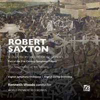 Robert Saxton: Scenes from the Epic of Gilgamesh & The Resurrection of the Soldiers