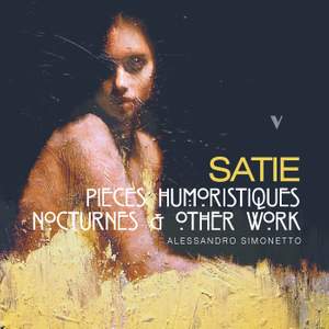 Satie: Pièces humoristiques, Nocturnes & Other Works