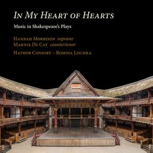 In My Heart of Hearts. Music in Shakespeare's Plays