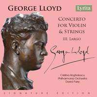 George Lloyd: Concerto for Violin and Strings - III. Largo