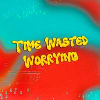 Time Wasted Worrying