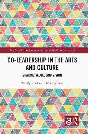 Co-Leadership in the Arts and Culture: Sharing Values and Vision