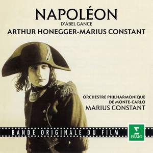 Honegger & Constant: Napoléon (Bande originale du film d'Abel Gance)