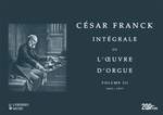 César Franck: Intégrale de l’œuvre d’orgue –– Volumes I – IV Product Image