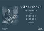 César Franck: Intégrale de l’œuvre d’orgue –– Complete (Second) Edition Product Image