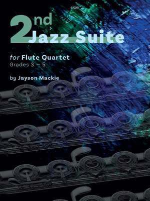 Mackie, Jayson: Second Jazz Suite for Flute Quartet